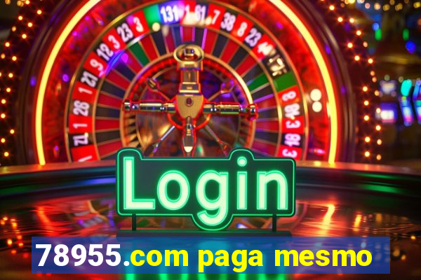 78955.com paga mesmo